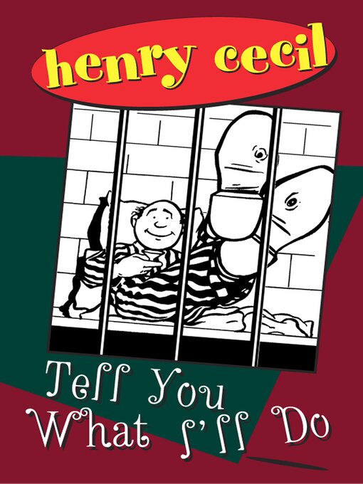 Title details for Tell You What I'll Do by Henry Cecil - Available